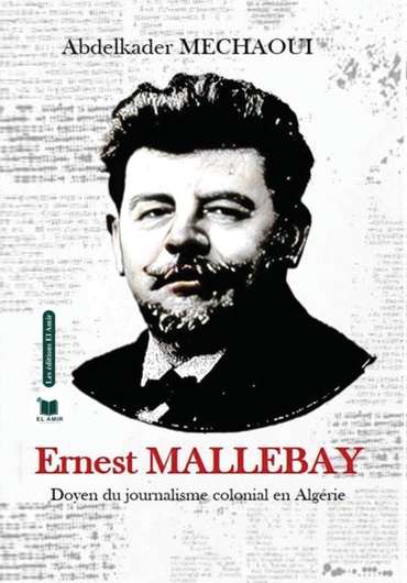Front cover — Ernest Mallebay: Dean of Colonial Journalism in Algeria