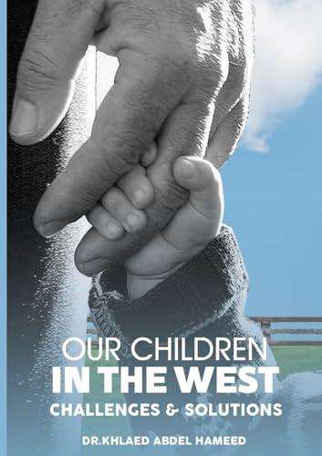 الغلاف الأمامي — Our Children in the West: Challenges & Solutions