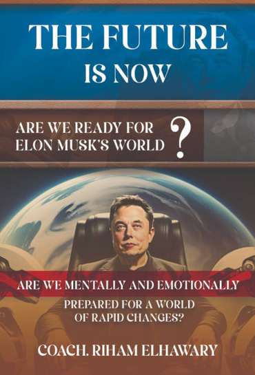 الغلاف الأمامي — The Future Is Now: Are We Ready for Elon Musk's World?