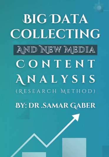 Front cover — BIG DATA COLLECTING AND NEW MEDIA CONTENT ANALYSIS: Research Method